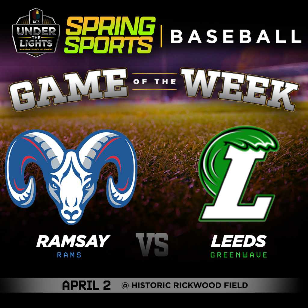 BCS Under the Lights Spring Sports Baseball Game of the Week Ramsay Rams vs. Leeds Green Wave on April 2 @Historic Rickwood Field