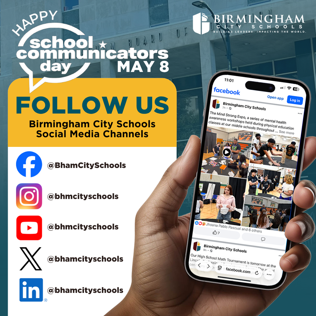 Happy School Communicators Day May 8 FOLLOW US Birmingham City Schools Social Media Channels: Facebook @BhamCitySchools Instagram @bhmcityschools YouTube @bhmcityschools Twitter (X) @bhamcityschools LinkedIn @bhamcityschools