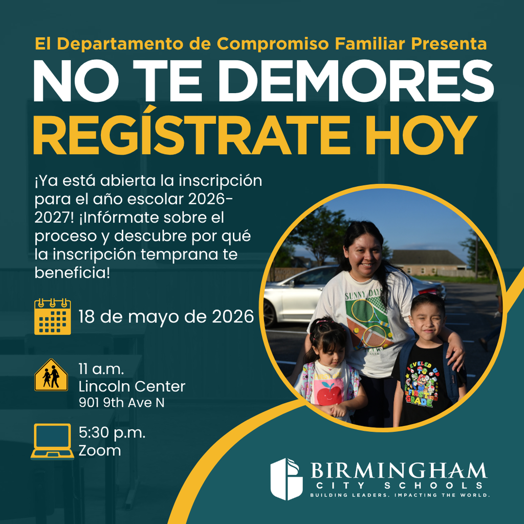 El Departamento de Compromiso Familiar Presenta NO TE DEMORES REGISTRATE HOY ¡Ya está abierta la inscripción para el año escolar 2026- 2027! ¡Infórmate sobre el proceso y descubre por qué la inscripción temprana te beneficia! SUNNY, 18 de mayo de 2026 觖 11 a.m. Lincoln Center 901 9th Ave N 5:30 p.m. Zoom