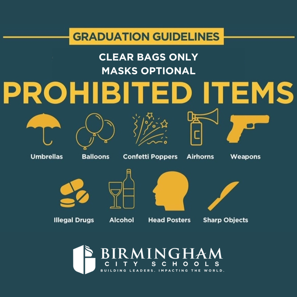 GRADUATION GUIDELINES CLEAR BAGS ONLY MASKS OPTIONAL PROHIBITED ITEMS جارمَمْ /تم Umbrellas Balloons Confetti Poppers Airhorns Weapons Illegal Drugs Alcohol Head Posters Sharp Objects