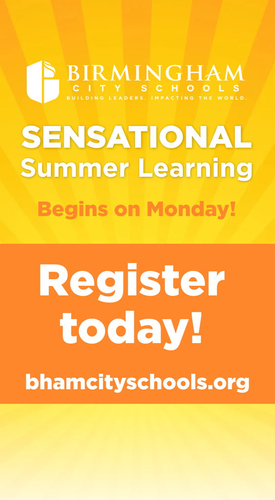 Sensational Summer Learning starts on Monday! Register today at https://www.bhamcityschools.org/summer-learning