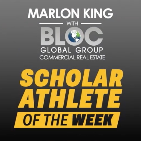 Congratulations to our Scholar Athletes of the Week, presented by Marlon King with BLOC Global Group Commercial Real Estate!