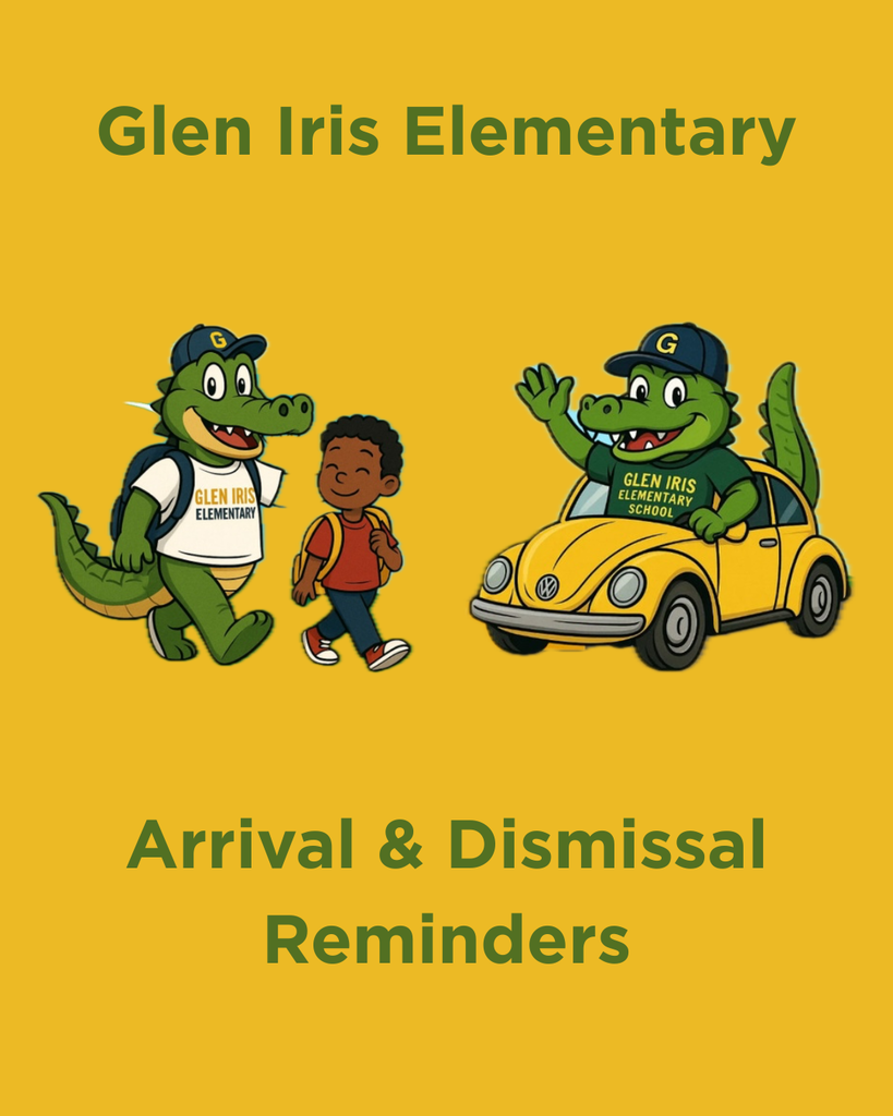 Glen Iris Elementary Arrival & Dismissal Reminders