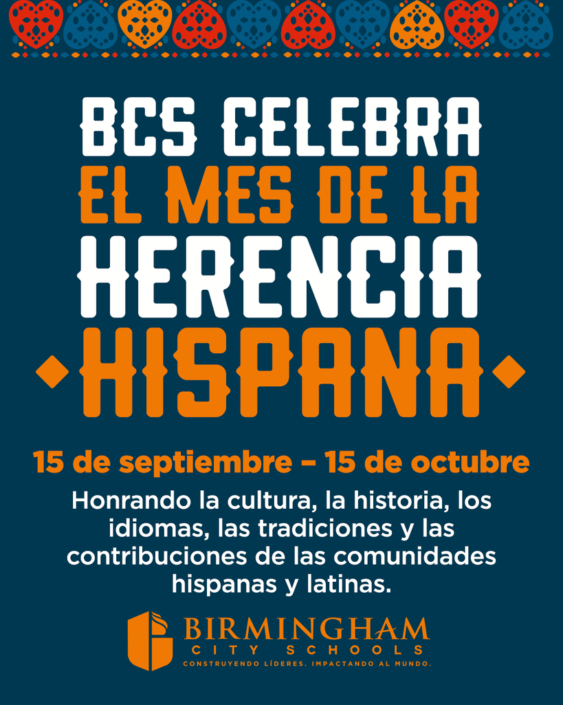 BCS CELEBRA EL MES DE LA HERENCIA •HISPANA• 15 de septiembre - 15 de octubre Honrando la cultura, la historia, los idiomas, las tradiciones y las contribuciones de las comunidades hispanas y latinas.