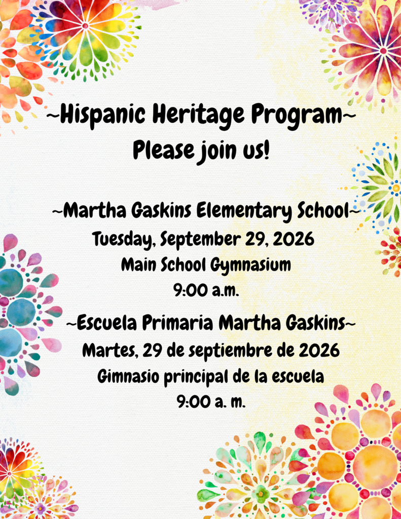 Martha Gaskins Elementary School is proud to celebrate Hispanic Heritage Month! This special time allows us to recognize and honor the rich cultures, traditions, history, and contributions of Hispanic and Latino Americans. Throughout our celebration, students will have opportunities to learn, explore, and appreciate the diversity that makes our school and community stronger. Together, we celebrate culture, embrace diversity, and continue to grow, achieve, and succeed!