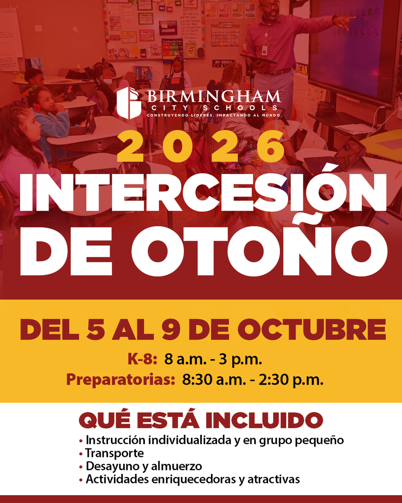 2 0 2,6 INTERCESIÓN DE OTONO DEL 5 AL 9 DE OCTUBRE K-8: 8 a.m. - 3 p.m. Preparatorias: 8:30 a.m. - 2:30 p.m. QUÉ ESTÁ INCLUIDO • Instrucción individualizada y en grupo pequeño • Transporte • Desayuno y almuerzo • Actividades enriquecedoras y atractivas