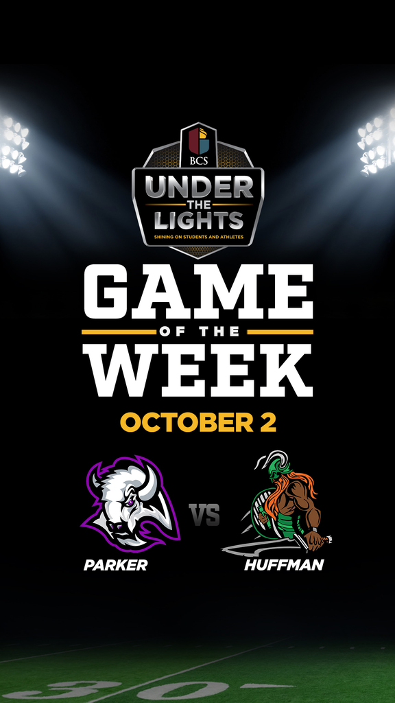BCS Under the Lights Game of the Week Oct. 2 Parker vs. Huffman
