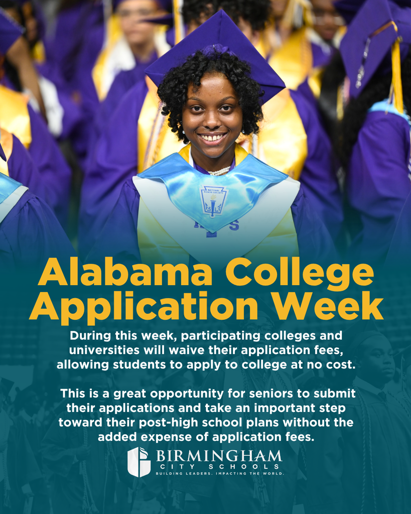 Alabama College Application Week During this week, participating colleges and universities will waive their application fees, allowing students to apply to college at no cost. This is a great opportunity for seniors to submit their applications and take an important step toward their post-high school plans without the added expense of application fees.