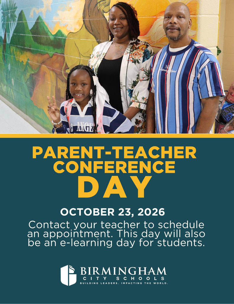 PARENT-TEACHER CONFERENCE DAY OCTOBER 23, 2026 Contact your teacher to schedule an appointment. This day will also be an e-learning day for students.
