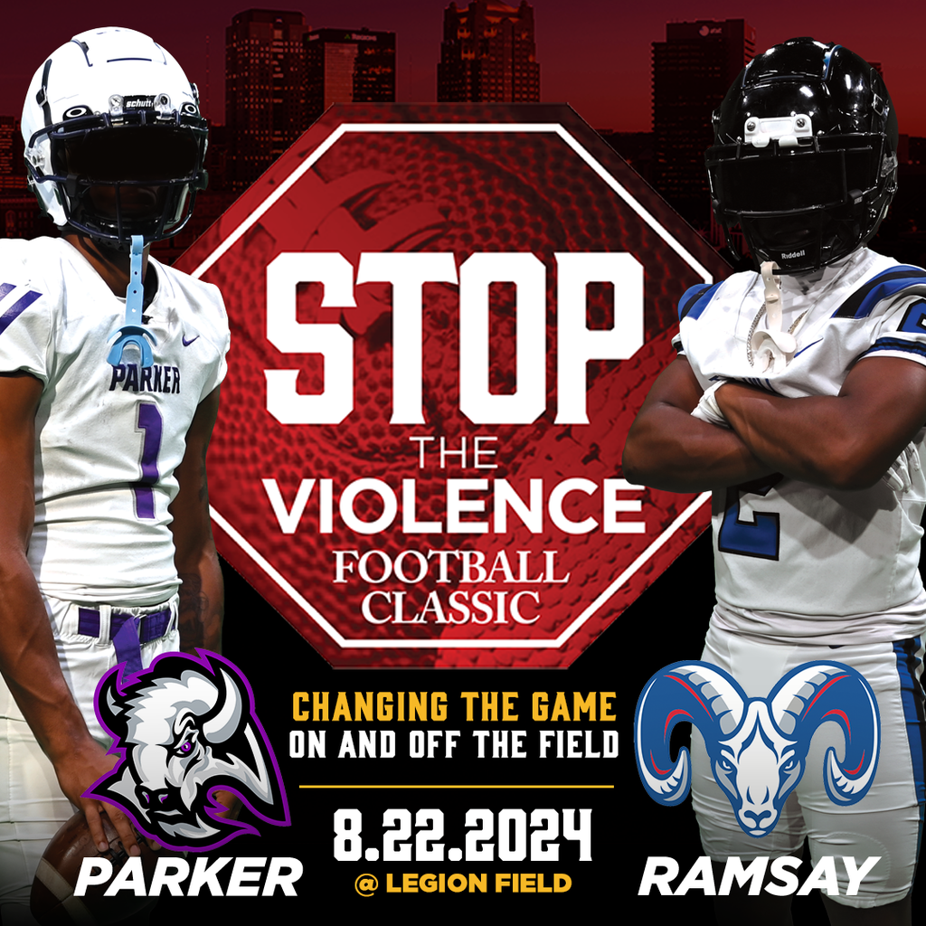 Stop the Violence Football Classic Parker vs. Ramsay Aug. 22 at Legion Field