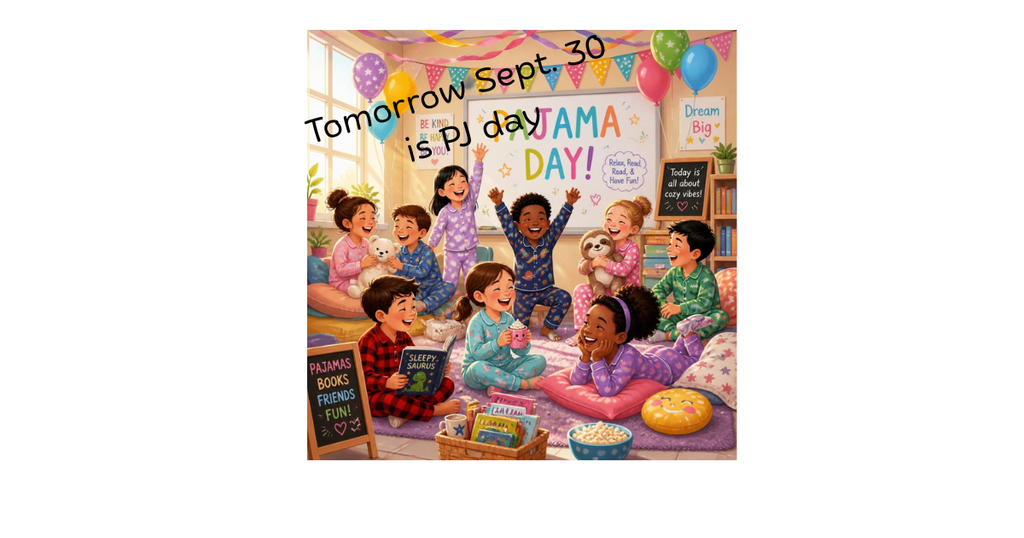PJ day is tomorrow