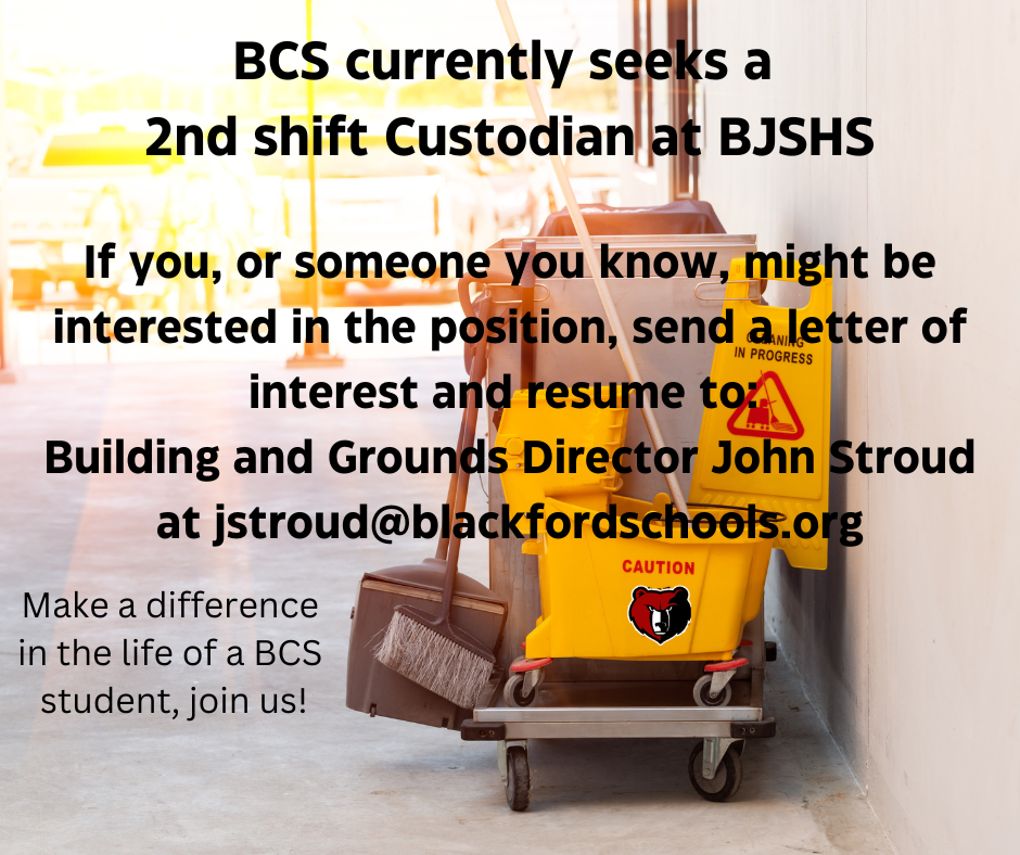 Custodian needed at BJSHS