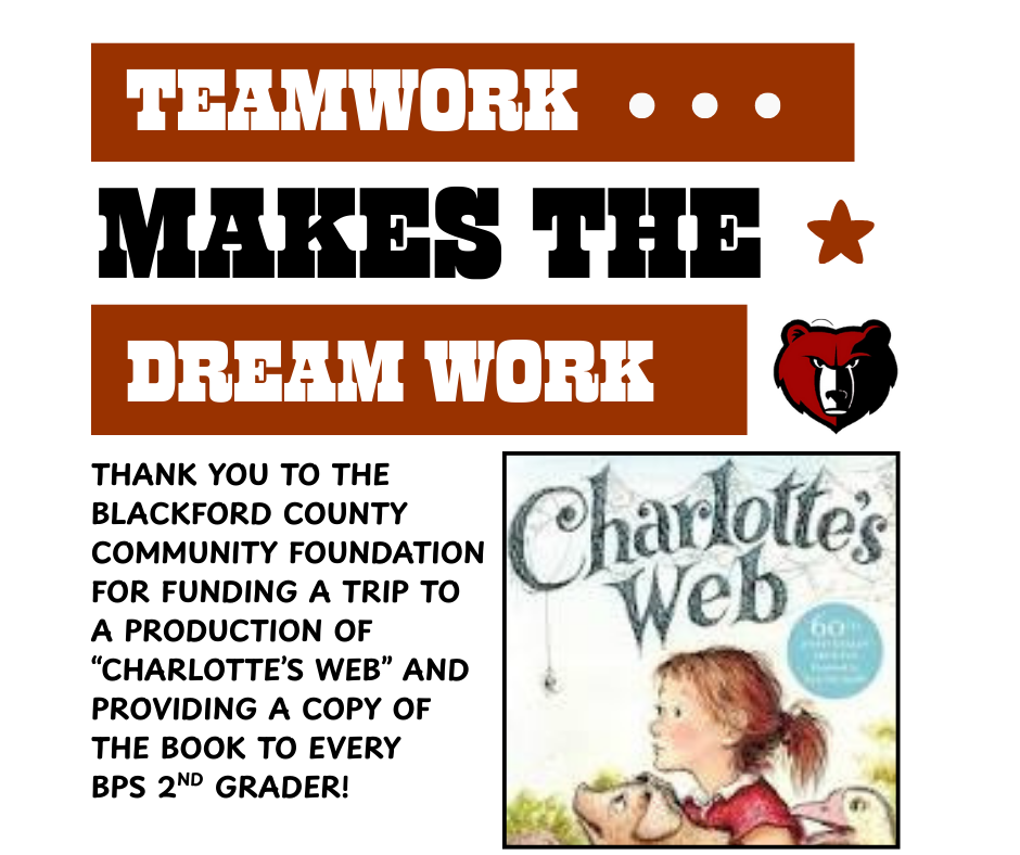 Thank you to the BCCF for treating out 2nd graders ro Charlotte's Web
