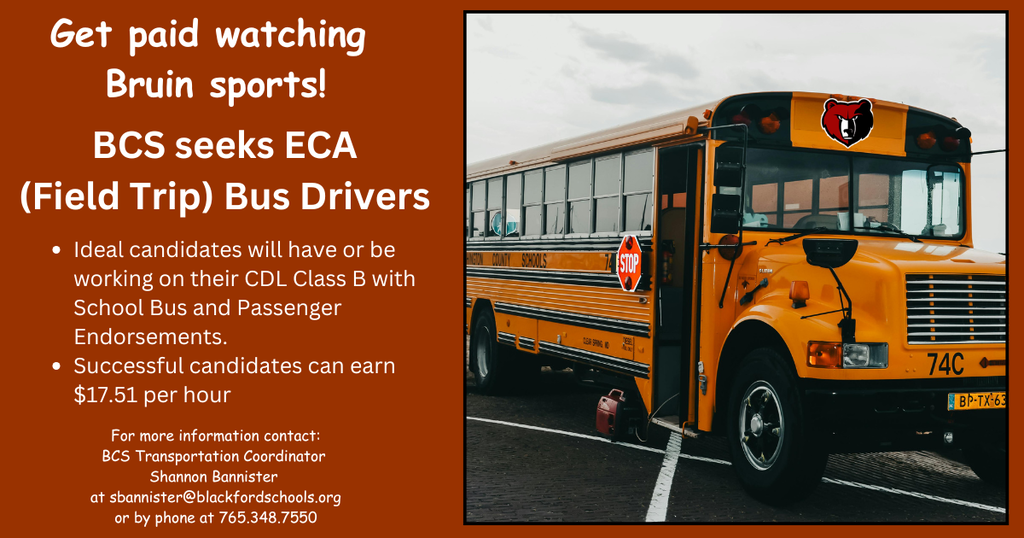 BCS seeks Field Trip Bus Drivers. Contact Shannon Bannister for more information 765.348.7550