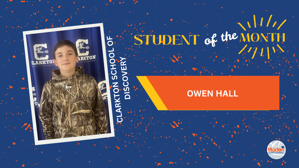 Student of the Month graphic featuring Owen Hall from Clarkton School of Discovery, standing in front of a school-branded backdrop, wearing a camouflage hoodie, with bold blue and orange design elements and Bladen County Schools logo.