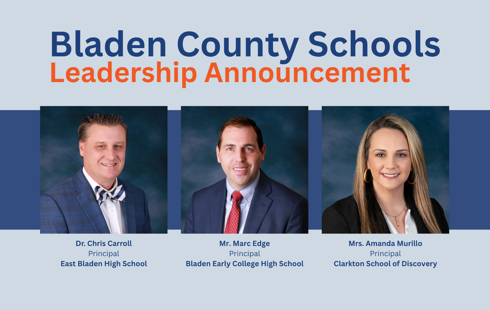 Graphic titled “Bladen County Schools Leadership Announcement” featuring portraits of three new principals: Dr. Chris Carroll, East Bladen High School; Mr. Marc Edge, Bladen Early College High School; and Mrs. Amanda Murillo, Clarkton School of Discovery.
