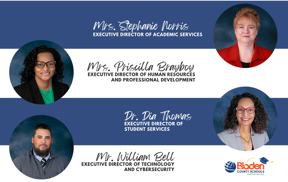 Graphic introducing four Bladen County Schools administrators: Mrs. Stephanie Norris, Executive Director of Academic Services; Mrs. Priscilla Brayboy, Executive Director of Human Resources and Professional Development; Dr. Dia Thomas, Executive Director of Student Services; and Mr. William Bell, Executive Director of Technology and Cybersecurity. Includes their professional photos and the Bladen County Schools logo.