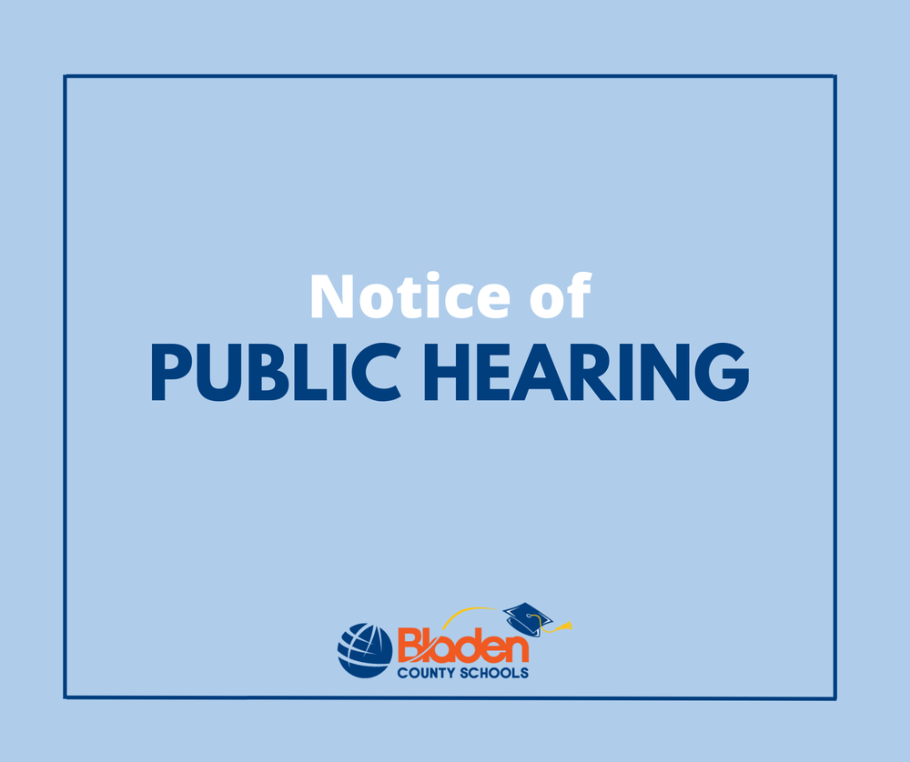 light blue square with the words Notice of Public Hearing typed in the center. the Bladen County Schools logo is centered at the bottom.