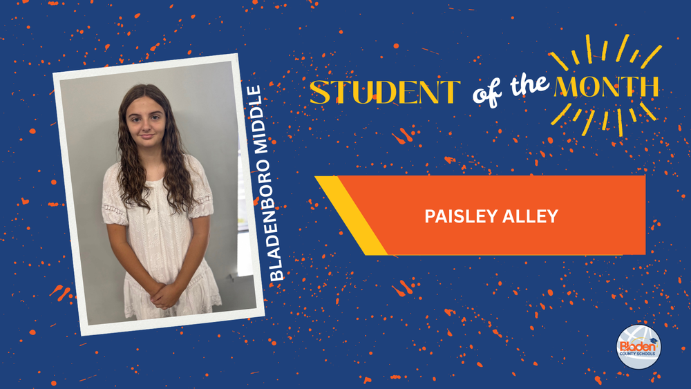Student of the Month graphic featuring Paisley Alley from Bladenboro Middle School, standing and smiling in a light-colored dress against a neutral background, with bold blue and orange design elements and Bladen County Schools logo.