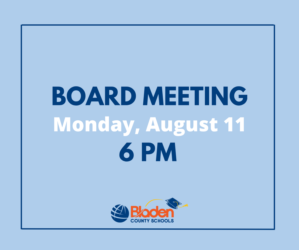 Graphic with light blue background announcing "Board Meeting, Monday, August 11, 6 PM" with Bladen County Schools logo at the bottom.