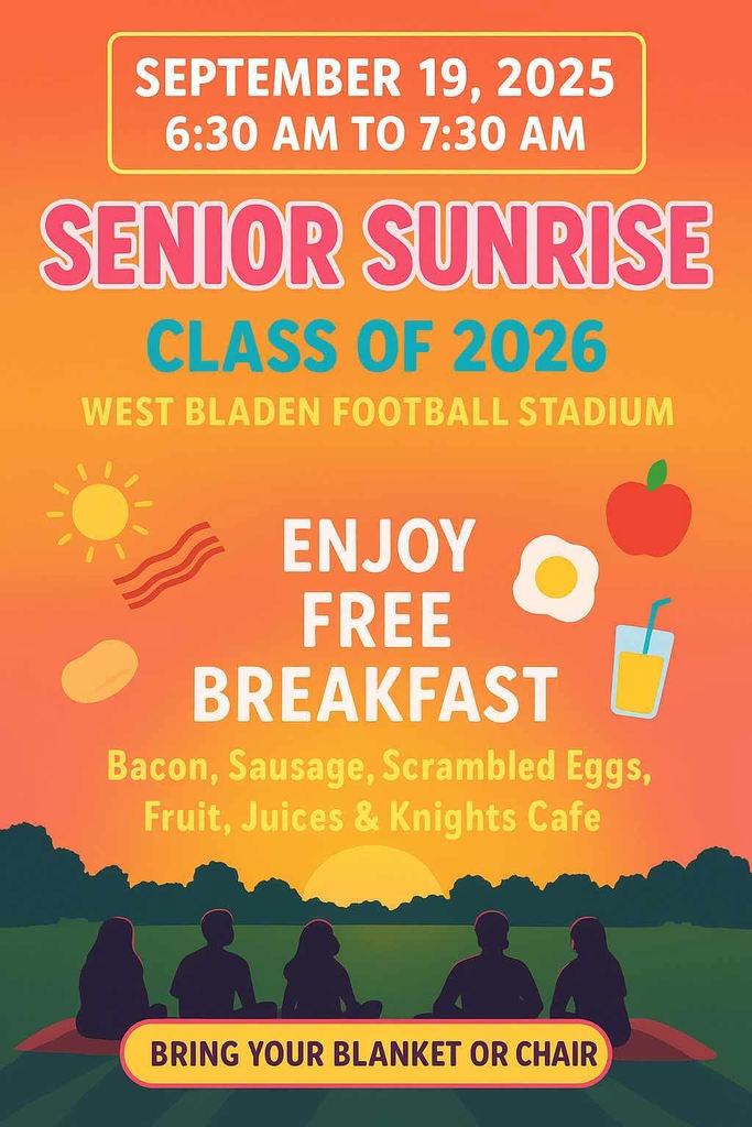 Senior Sunrise is almost here! Join the Class of 2026 on Friday, September 19, 2025, from 6:30 AM to 7:30 AM at the West Bladen Football Stadium. Enjoy a free breakfast with bacon, sausage, scrambled eggs, fruit, juices, and Knights Cafe while watching the sunrise together. Don’t forget to bring your blanket or chair!