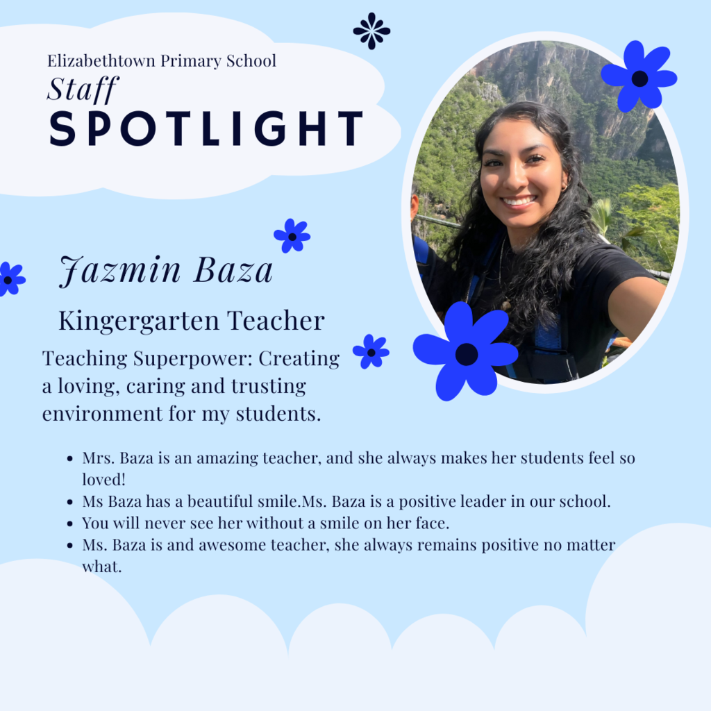 A staff spotlight graphic featuring Jazmin Baza, Kindergarten teacher at Elizabethtown Primary School. She is pictured smiling outdoors, with text highlighting her teaching superpower of creating a loving, caring, and trusting classroom environment.