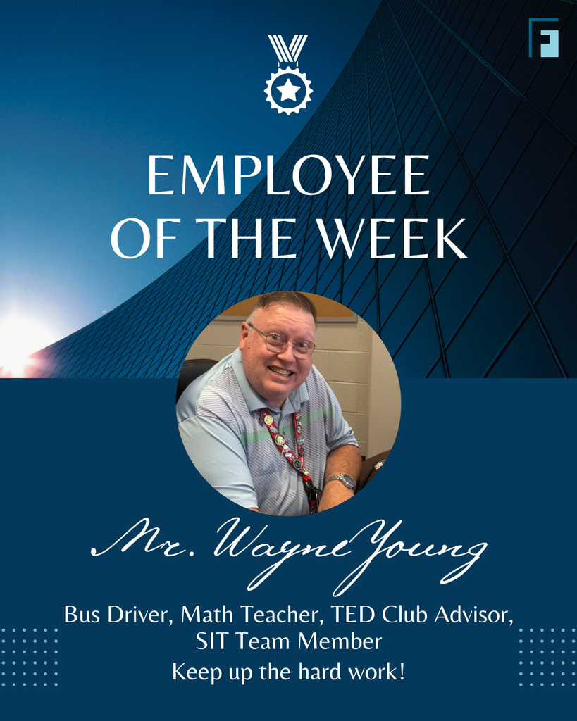 Employee of the Week graphic featuring Mr. Wayne Young, smiling and seated at his desk. Text highlights his roles as Bus Driver, Math Teacher, TED Club Advisor, and School Improvement Team Member, with the message 'Keep up the hard work!' against a professional blue background.