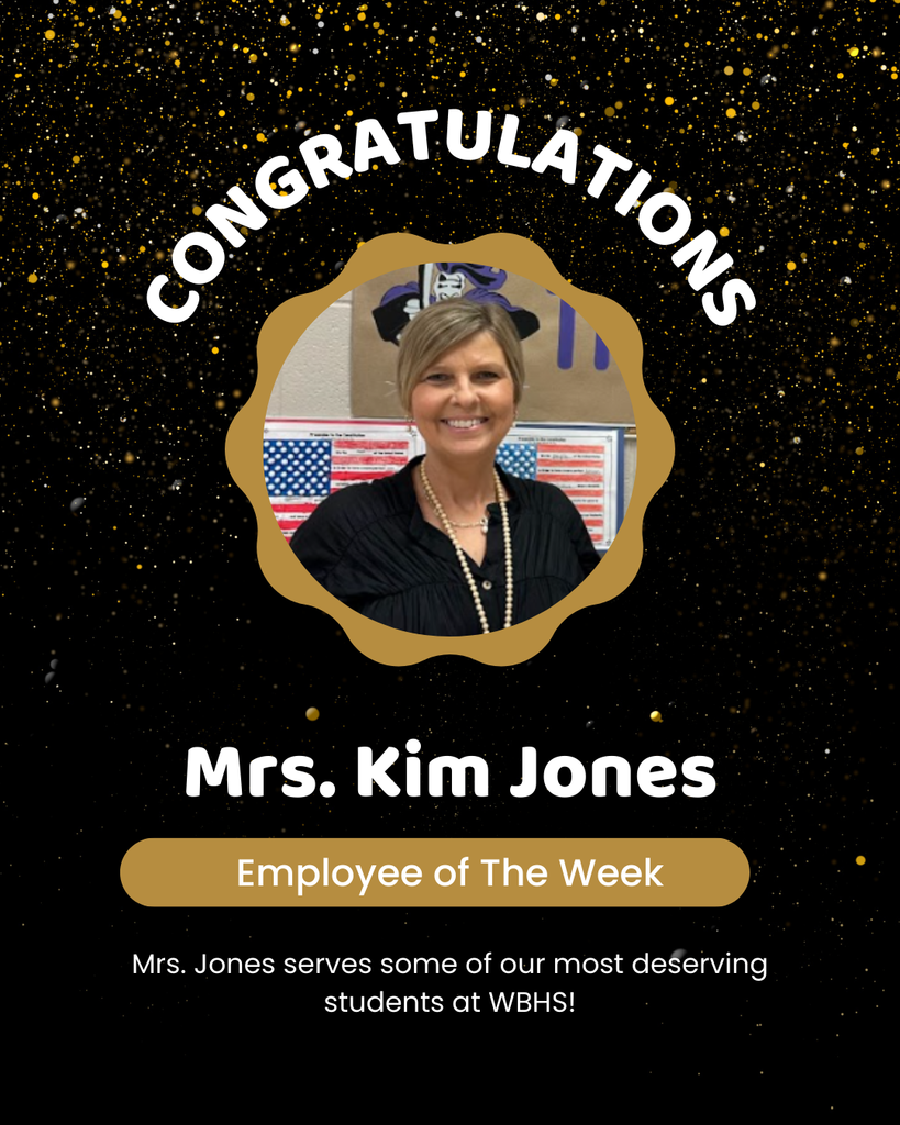 Graphic with a black and gold confetti background that says ‘Congratulations’ at the top. In the center is a photo of Mrs. Kim Jones smiling, wearing a black blouse and necklace, with an American flag poster behind her. Text below reads: ‘Mrs. Kim Jones, Employee of the Week.’ A gold banner underneath highlights her title, and at the bottom it says, ‘Mrs. Jones serves some of our most deserving students at WBHS!