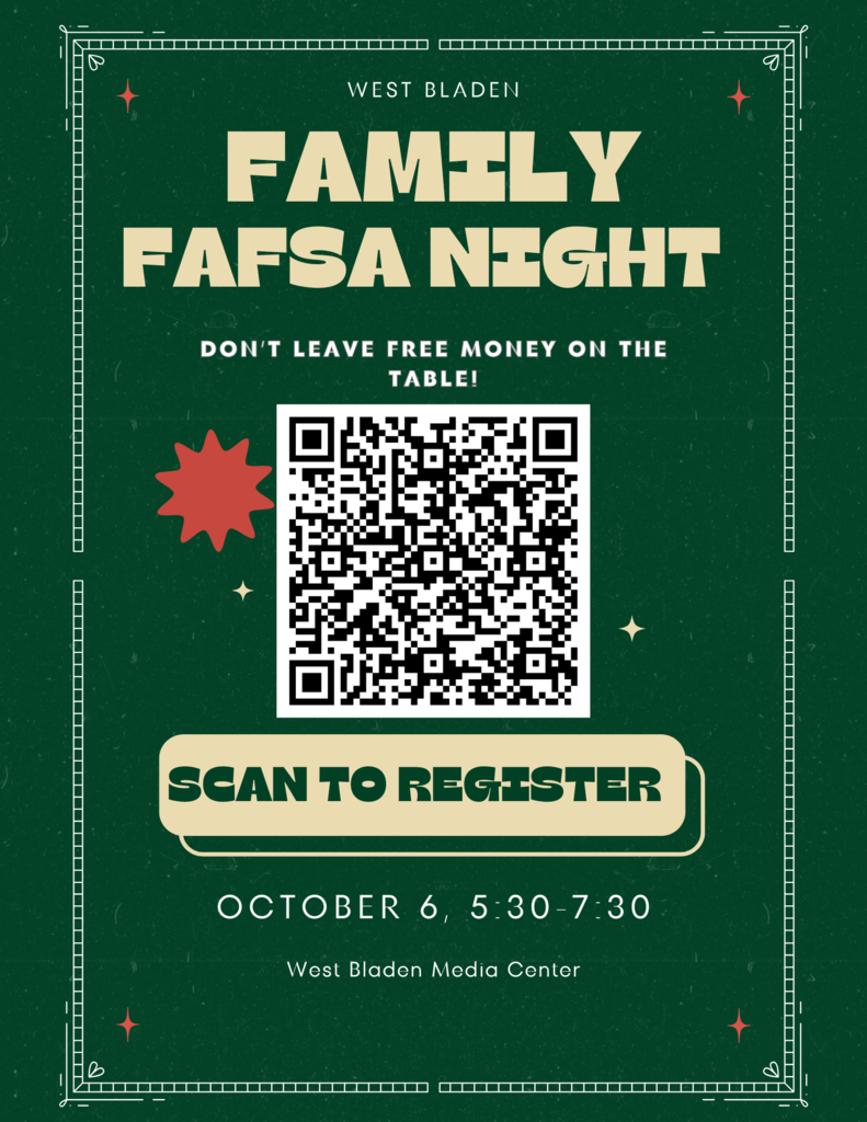 Green flyer with decorative border promoting West Bladen Family FAFSA Night. Large bold text reads 'Family FAFSA Night.' Subheading says 'Don’t leave free money on the table!' A large QR code is centered with a cream-colored button below that says 'Scan to Register.' Event details at the bottom: 'October 6, 5:30–7:30, West Bladen Media Center.