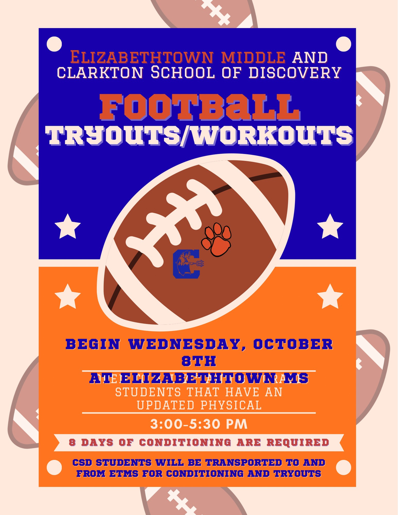 Flyer for Elizabethtown Middle and Clarkton School of Discovery football tryouts/workouts. Tryouts begin Wednesday, October 8th from 3:00 to 5:30 PM for students with an updated physical. 8 days of conditioning are required. CSD students will be transported to and from ETMS for conditioning and tryouts. The flyer has a football design theme with orange, blue, and white colors."