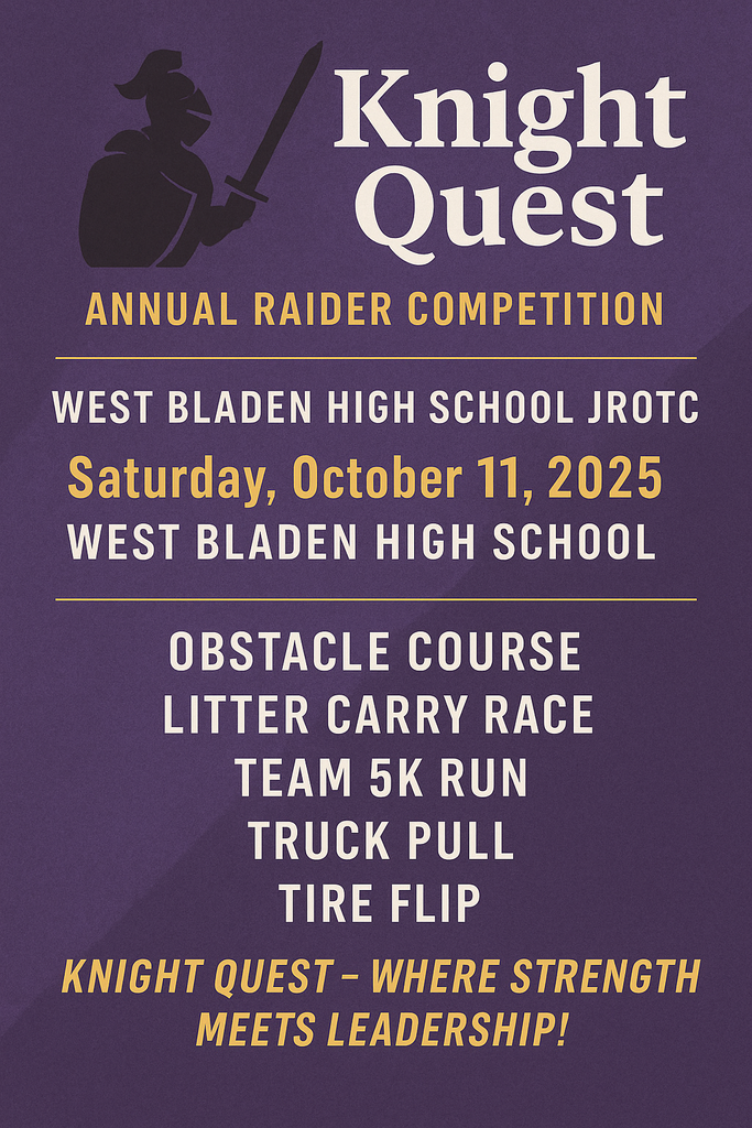 Purple flyer with a silhouette of a knight holding a sword. Text reads: “Knight Quest Annual Raider Competition. West Bladen High School JROTC, Saturday, October 11, 2025, West Bladen High School. Events: Obstacle Course, Litter Carry Race, Team 5K Run, Truck Pull, Tire Flip. Knight Quest – Where Strength Meets Leadership!