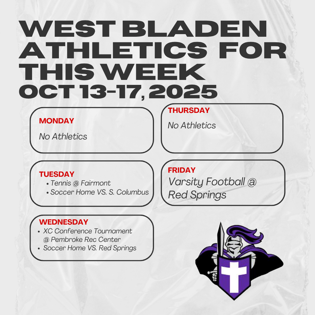 Graphic showing “West Bladen Athletics for this week, Oct 13–17, 2025.” The schedule lists: Monday – No Athletics; Tuesday – Tennis at Fairmont and Soccer Home vs. South Columbus; Wednesday – Cross Country Conference Tournament at Pembroke Rec Center and Soccer Home vs. Red Springs; Thursday – No Athletics; Friday – Varsity Football at Red Springs. The image includes the West Bladen Knights logo of a knight holding a sword and shield with a white cross on a purple background.