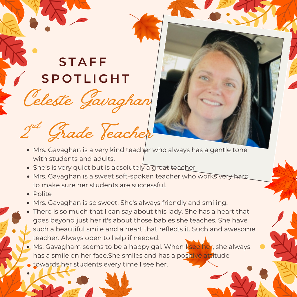 A fall-themed staff spotlight graphic featuring Mrs. Celeste Gavaghan, 2nd Grade Teacher. The background is decorated with colorful autumn leaves in orange, red, and yellow. A photo of Mrs. Gavaghan shows her smiling in a car. The text highlights her as a kind, soft-spoken, and caring teacher who is always polite, helpful, and dedicated to her students’ success.