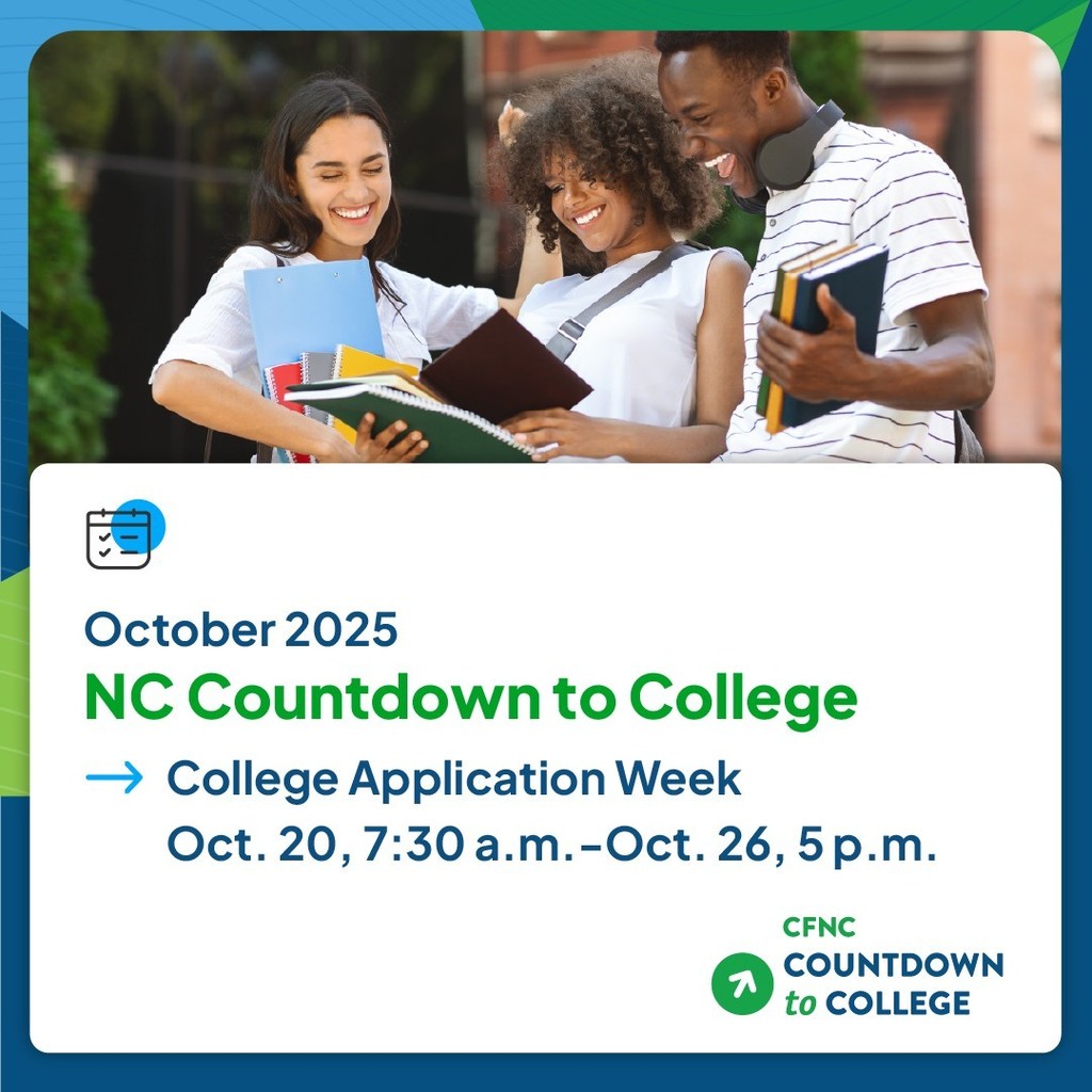 Three smiling high school students stand together outside, holding notebooks and looking at a folder. The graphic text below reads: “October 2025 – NC Countdown to College. College Application Week, Oct. 20, 7:30 a.m.–Oct. 26, 5 p.m.” with the CFNC Countdown to College logo at the bottom.
