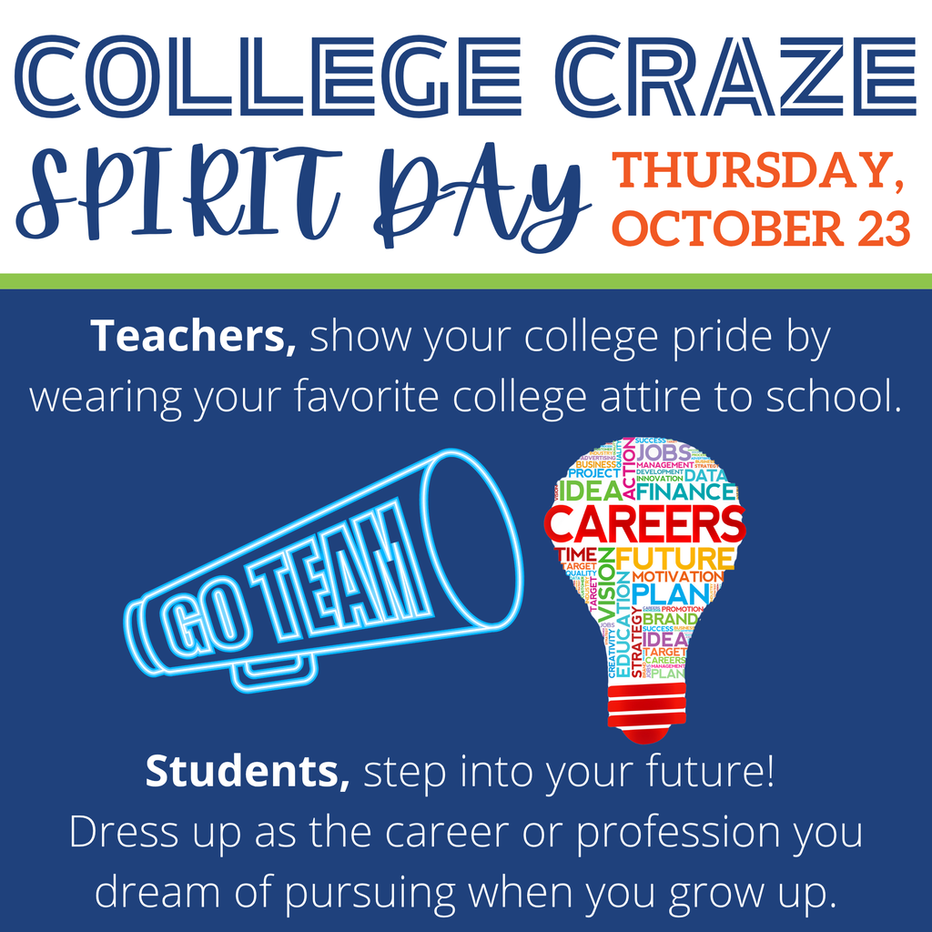 Graphic for “College Craze Spirit Day” on Thursday, October 23. The top text reads: “Teachers, show your college pride by wearing your favorite college attire to school.” Below it says: “Students, step into your future! Dress up as the career or profession you dream of pursuing when you grow up.” The image includes a blue megaphone with the words “Go Team” and a colorful light bulb made of career-related words like “careers,” “plan,” “future,” and “motivation.”