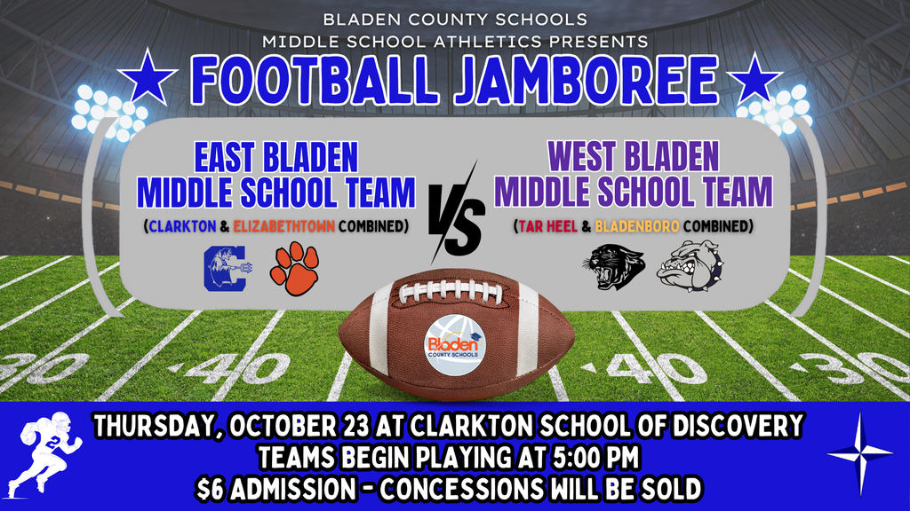 Graphic promoting the Bladen County Schools Middle School Athletics Football Jamboree. The left side shows “East Bladen Middle School Team (Clarkton and Elizabethtown combined)” with a blue “C” logo and an orange paw print. The right side shows “West Bladen Middle School Team (Tar Heel and Bladenboro combined)” with a panther and bulldog logo. A football featuring the Bladen County Schools logo is centered on a field with stadium lights in the background. Text below reads: “Thursday, October 23 at Clarkton School of Discovery. Teams begin playing at 5:00 PM. $6 admission – concessions will be sold.”