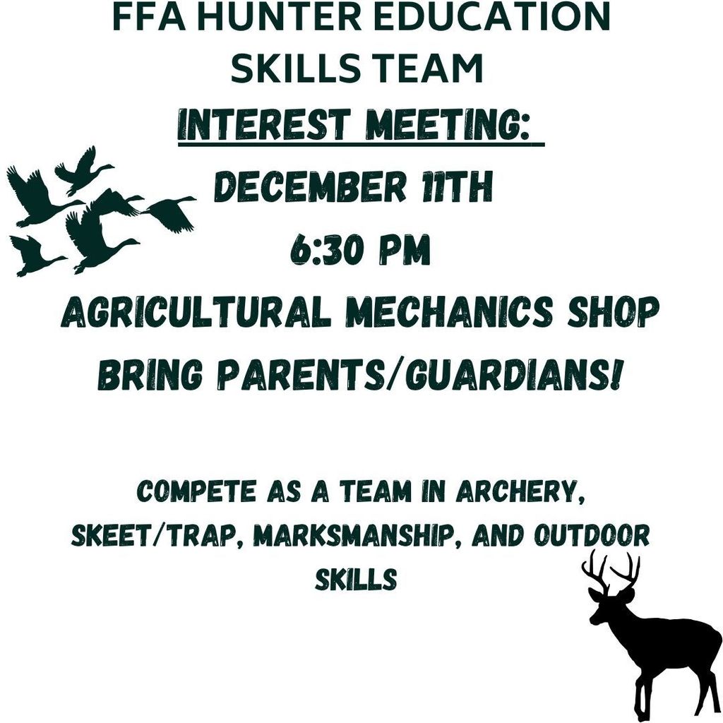 FFA Hunter Education Skills Team meeting—Dec. 11, 6:30 PM at Ag Mechanics Shop. Join for archery & outdoor skills.