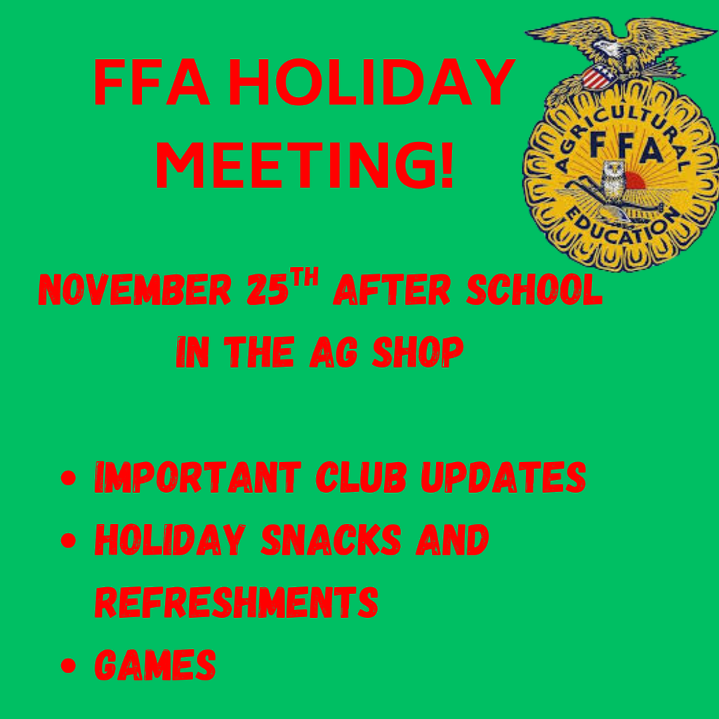 FFA Holiday Meeting announcement with date (11/25 after school), location (ag shop), agenda, and logo on a green background.