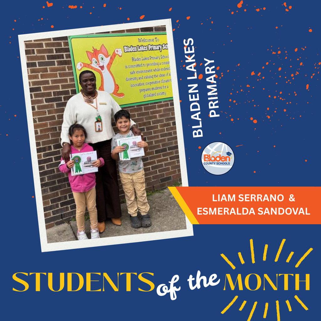 Graphic showing an adult standing with two young students outside a school building in front of a Bladen Lakes Primary sign. The children are holding certificates with green ribbons, and all three are smiling. The design features a blue background with orange splatter accents and text identifying the students as Liam Serrano and Esmeralda Sandoval, along with the heading ‘Students of the Month.