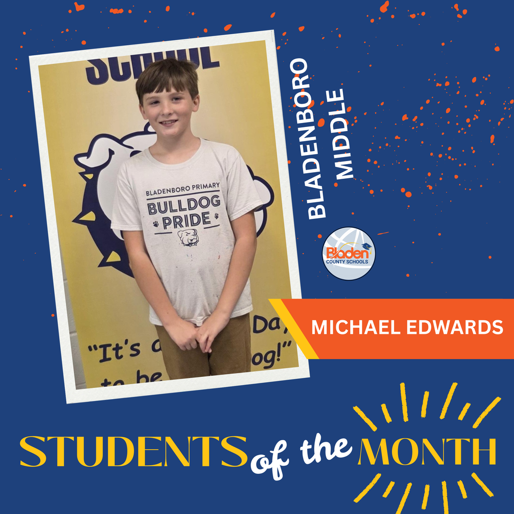 Graphic featuring a smiling student wearing a white ‘Bulldog Pride’ T-shirt, standing in front of a yellow backdrop with a bulldog mascot. The design includes blue and orange accents with text reading ‘Bladenboro Middle’ and ‘Students of the Month.’ A label identifies the student as Michael Edwards.