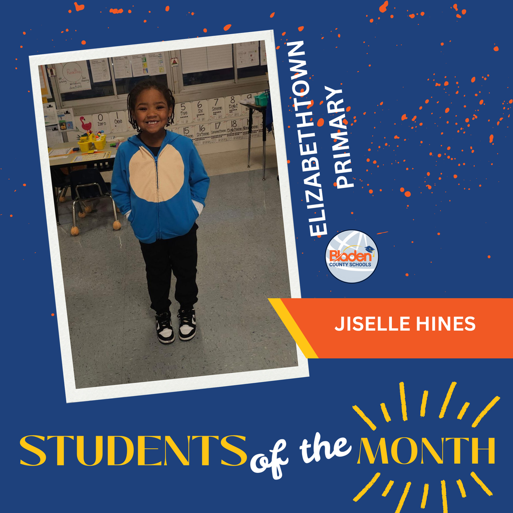 Graphic showing a cheerful young student standing in a classroom while wearing a blue and tan jacket and black pants. Behind her are classroom posters and student desks. The blue and orange design frame includes text reading ‘Elizabethtown Primary’ and ‘Students of the Month.’ A label identifies the student as Jiselle Hines.