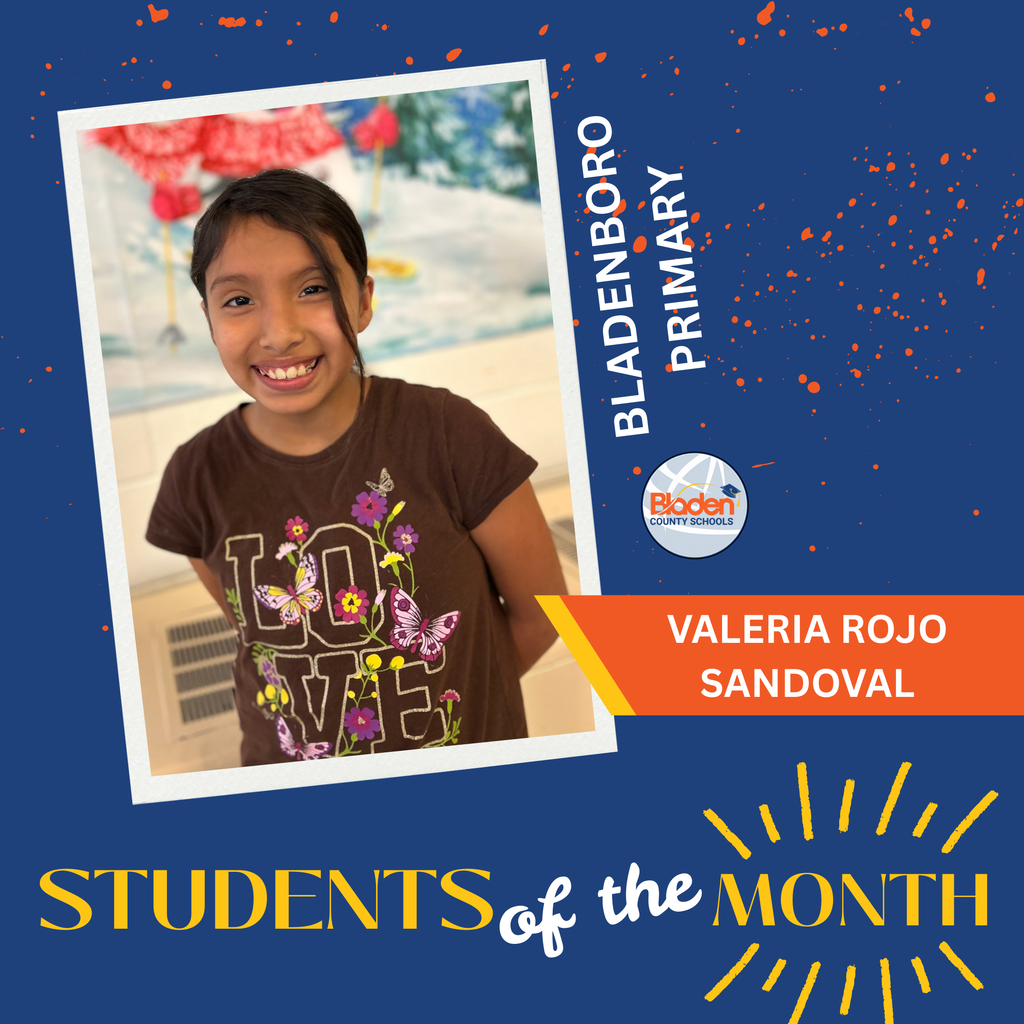 Graphic showing a smiling student wearing a brown shirt decorated with flowers and butterflies, standing indoors. The background is blue with orange paint splatter accents and text reading ‘Bladenboro Primary’ and ‘Students of the Month.’ A label identifies the student as Valeria Rojo Sandoval.