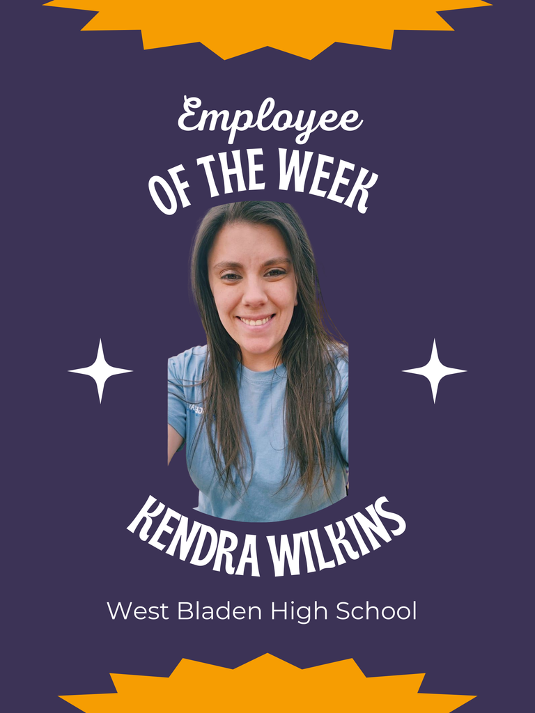Graphic announcing Employee of the Week featuring a portrait of Kendra Wilkins smiling. The design has a purple background with white decorative stars and gold accents at the top and bottom. Text reads Employee of the Week and Kendra Wilkins with West Bladen High School displayed below her photo.