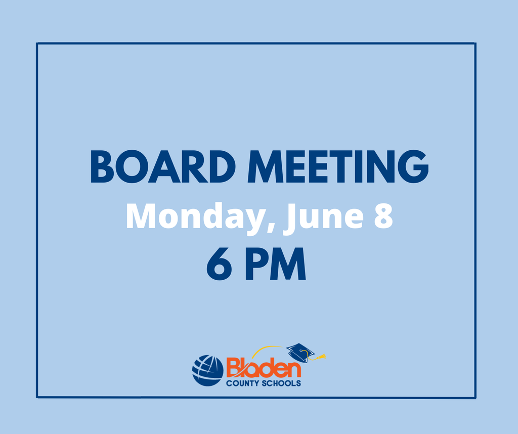 Light blue graphic announcing a Board Meeting on Monday, June 8 at 6 PM, with the Bladen County Schools logo displayed at the bottom.