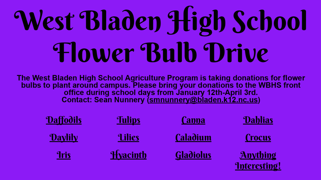 West Bladen High School Flower Bulb Drive' on a purple background. The text states that the West Bladen High School Agriculture Program is taking donations for flower bulbs to plant around campus.