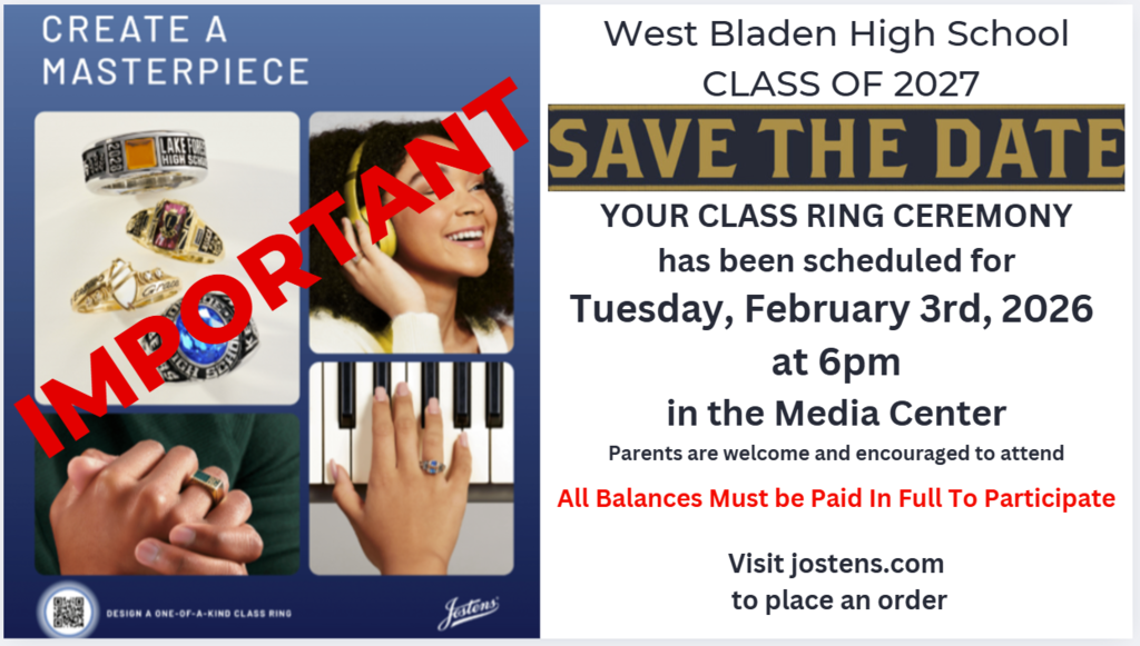 West Bladen High School Class of 2027 Save the Date flyer stamped Important. Class Ring Ceremony is scheduled for Tuesday, February 3rd, 2026, at 6 PM in the Media Center. Parents are welcome. Note: All balances must be paid in full to participate. Visit jostens.com to place an order.