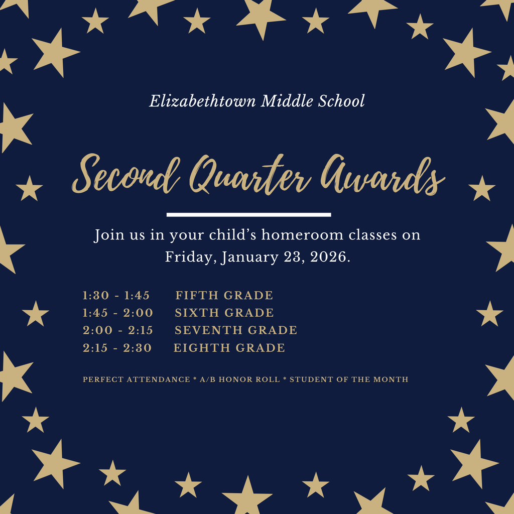 A navy blue poster with gold stars around the border announcing Elizabethtown Middle School Second Quarter Awards. The event invites families to join their child’s homeroom on Friday, January 23, 2026. Award times are listed by grade: Fifth Grade 1:30–1:45, Sixth Grade 1:45–2:00, Seventh Grade 2:00–2:15, and Eighth Grade 2:15–2:30. Awards include Perfect Attendance, A/B Honor Roll, and Student of the Month.