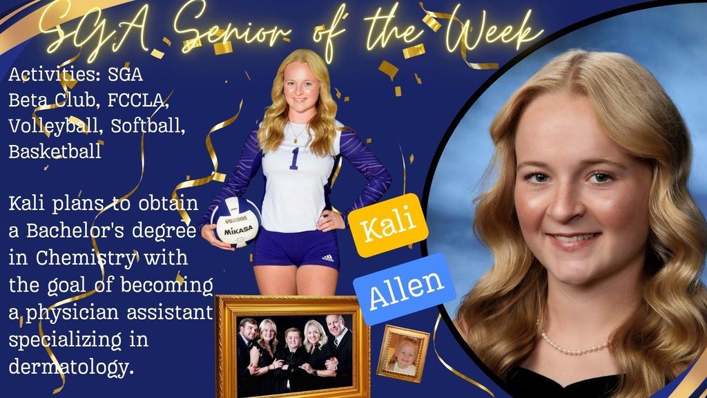 SGA Senior of the Week" featuring Kali Allen. On the left, a list of her activities includes SGA, Beta Club, FCCLA, Volleyball, Softball, and Basketball. Text states she plans to obtain a Bachelor's degree in Chemistry to become a physician assistant. The image includes a portrait of Kali, a photo of her in a volleyball uniform, and a small family photo