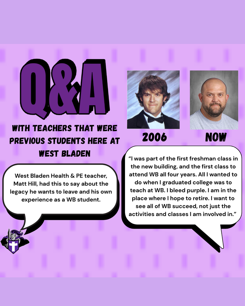 Graphic titled "Q&A with teachers that were previous students here at West Bladen." It features two side-by-side photos of Matt Hill: a 2006 graduation portrait and a current professional photo. A speech bubble contains a quote from Matt Hill, a Health & PE teacher, expressing his pride as a member of the first freshman class to attend the school for all four years and his desire to see all West Bladen students succeed.