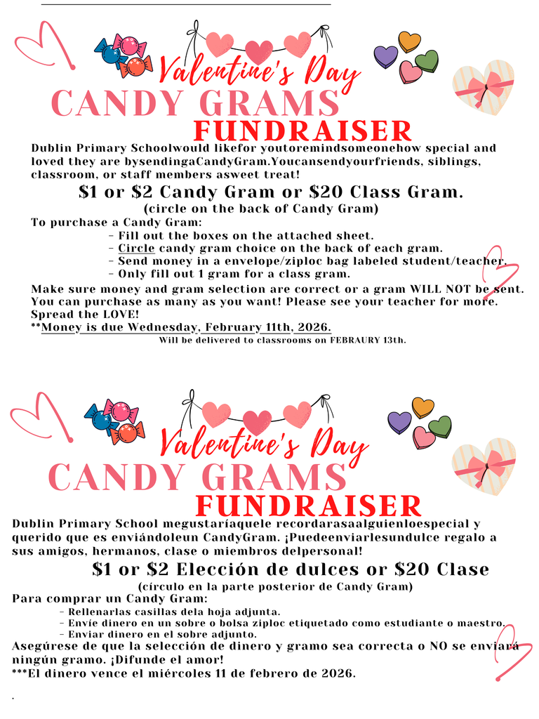 Valentine’s Day Candy Grams Fundraiser flyer for Dublin Primary School with hearts and candy graphics. Candy Grams cost $1 or $2, or $20 for a class gram. Forms were sent home with students. Money is due February 11, 2026, and Candy Grams will be delivered on February 13. Flyer includes information in English and Spanish.